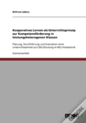 Kooperatives Lernen Als Unterrichtsprinzip Zur Kompetenzforderung In Leistungsheterogenen Klassen