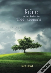 Kore On The Trail Of The Tree Keepers