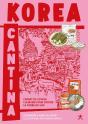 Korea Cantina : Carnet De Voyage Culinaire Pour Goûter La Corée Du Sud - Preview