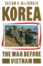 Korea: The War Before Vietnam - Preview