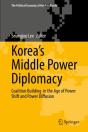 Koreaâ€™S Middle Power Diplomacy - Preview