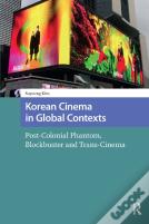 Korean Cinema In Global Contexts