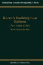 Korea'S Banking Law Reform: Post Asian Crisis - Preview