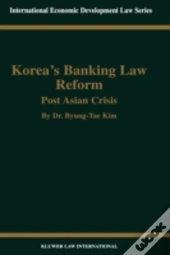 Korea'S Banking Law Reform: Post Asian Crisis