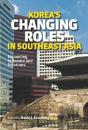 Korea'S Changing Roles In Southeast Asia - Preview