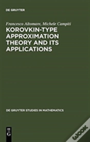 Capa do artigo Korovkin-Type Approximation Theory And Its Applications