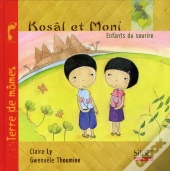 Kosâl Et Moni, Le Sourire Du Cambodge