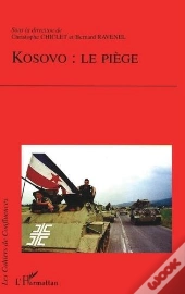 Kosovo : Le Piège