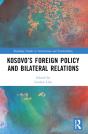 Kosovoâ€™S Foreign Policy And Bilateral Relations - Preview