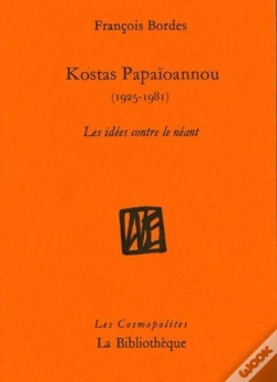 Capa do artigo Kostas Papaïoannou (1925-1981) Les Idées Contre Le Néant