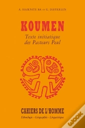 Koumen ; Texte Initiatique Des Pasteurs Peul