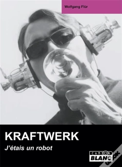 Capa do artigo Kraftwerk ; J'Étais Un Robot
