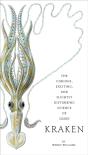 Kraken: The Curious, Exciting, And Slightly Disturbing Science Of Squid - Preview