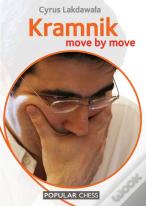 Kramnik: Move By Move
