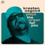 Kresten Osgood Plays the Organ for You - CD - Preview