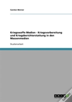 Capa do artigo Kriegswaffe Medien - Kriegsvorbereitung Und Kriegsberichterstattung In Den Massenmedien