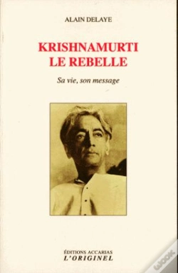 Capa do artigo Krishnamurti Le Rebelle ; Sa Vie, Son Message