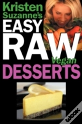 Kristen Suzanne'S Easy Raw Vegan Desserts