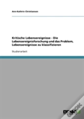 Kritische Lebensereignisse  -  Die Lebensereignisforschung Und Das Problem, Lebensereignisse Zu Klassifizieren