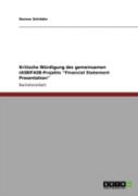 Kritische Wardigung Des Gemeinsamen Iasb/Fasb-Projekts "Financial Statement Presentation"