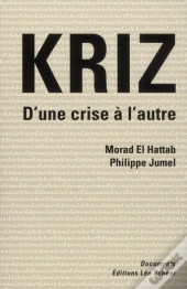 Kriz ; D'Une Crise À L'Autre