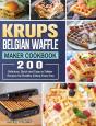 Krups Belgian Waffle Maker Cookbook - Preview