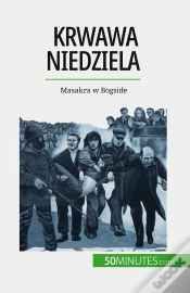 Capa do artigo Krwawa Niedziela : Masakra W Bogside