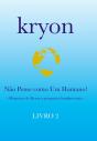 Kryon Ii - Não Pense Como Um Humano - Preview