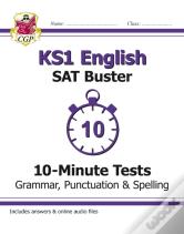 Ks1 English Sat Buster 10-Minute Tests: Grammar, Punctuation & Spelling