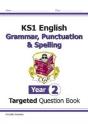 Ks1 English Year 2 Grammar, Punctuation & Spelling Targeted Question Book (With Answers) - Preview