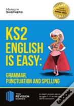 Ks2: English Is Easy - Grammar, Punctuation And Spelling
