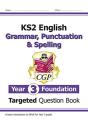 Ks2 English Year 3 Foundation Grammar, Punctuation & Spelling Targeted Question Book W/ Answers - Preview