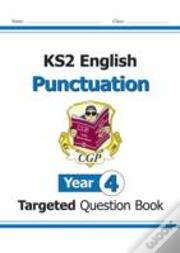 Ks2 English Year 4 Punctuation Targeted Question Book (With Answers)