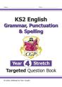 Ks2 English Year 4 Stretch Grammar, Punctuation & Spelling Targeted Question Book (With Answers) - Preview