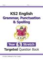 Ks2 English Year 5 Stretch Grammar, Punctuation & Spelling Targeted Question Book (W/Answers) - Preview