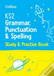 Ks2 Grammar, Punctuation And Spelling Sats Study And Practice Book