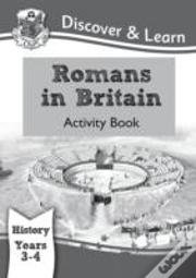 Ks2 History Discover & Learn: Romans In Britain Activity Book (Years 3 & 4)