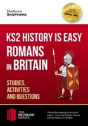 Ks2 History Is Easy: Romans In Britain (Studies, Activities & Questions) Achieve 100% - Preview
