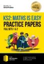 Ks2 Maths Is Easy: Practice Papers - Full Sets Of Ks2 Maths Sample Papers And The Full Marking Criteria - Achieve 100% - Preview