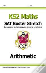 Ks2 Maths Sat Buster Stretch: Arithmetic (For The 2027 Tests)