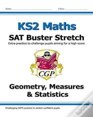 Ks2 Maths Sat Buster Stretch: Geometry, Measures & Statistics (For The 2027 Tests)