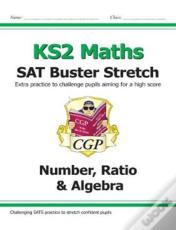 Ks2 Maths Sat Buster Stretch: Number, Ratio & Algebra (For The 2027 Tests)
