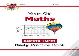 Ks2 Maths Year 6 Daily Practice Book: Spring Term