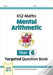 Ks2 Maths Year 6 Mental Arithmetic Targeted Question Book (Includes Online Answers & Audio Tests)