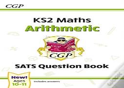 Ks2 Maths Year 6 Sats Question Book: Arithmetic (For The 2027 Tests)