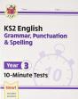 Ks2 Year 3 English 10-Minute Tests: Grammar, Punctuation & Spelling - Preview