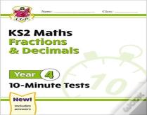 Ks2 Year 4 Maths 10-Minute Tests: Fractions & Decimals