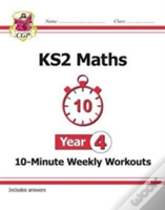 Ks2 Year 4 Maths 10-Minute Weekly Workouts