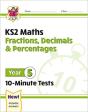 Ks2 Year 5 Maths 10-Minute Tests: Fractions, Decimals & Percentages - Preview