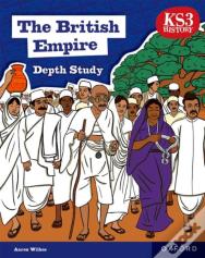 Ks3 Depth Studies: The British Empire Student Book (2nd Edition)